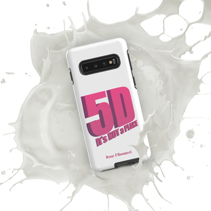 Samsung® "5D It's NOT a PLACE" Tough Phone Case