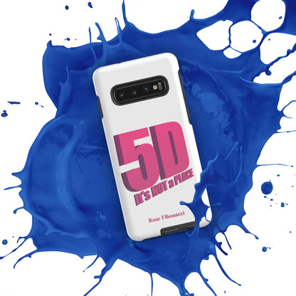 Samsung® "5D It's NOT a PLACE" Tough Phone Case