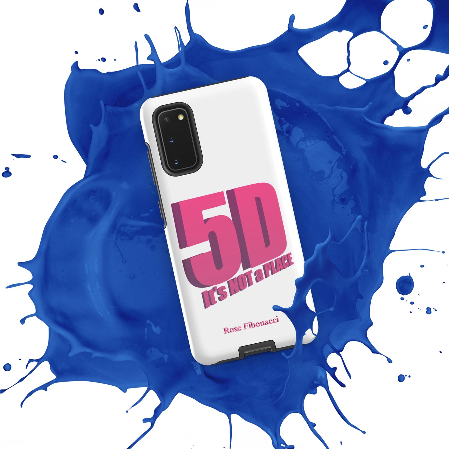 Samsung® "5D It's NOT a PLACE" Tough Phone Case