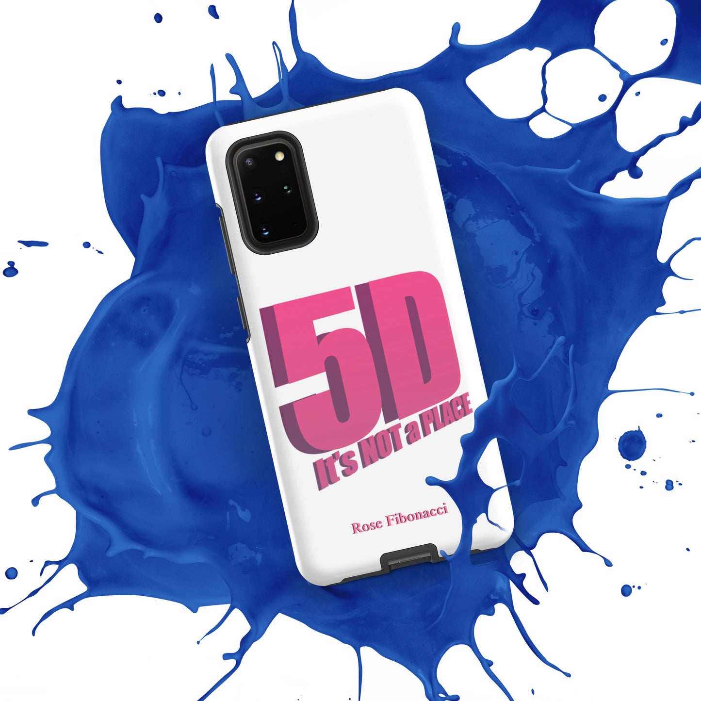 Samsung® "5D It's NOT a PLACE" Tough Phone Case