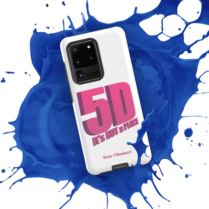 Samsung® "5D It's NOT a PLACE" Tough Phone Case