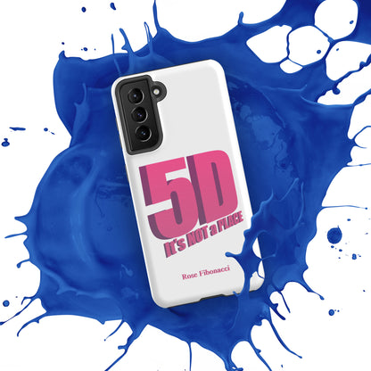 Samsung® "5D It's NOT a PLACE" Tough Phone Case