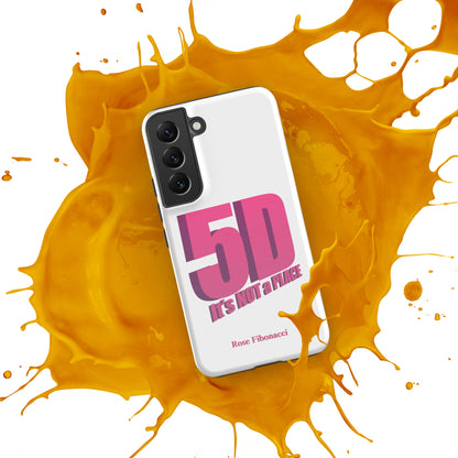 Samsung® "5D It's NOT a PLACE" Tough Phone Case